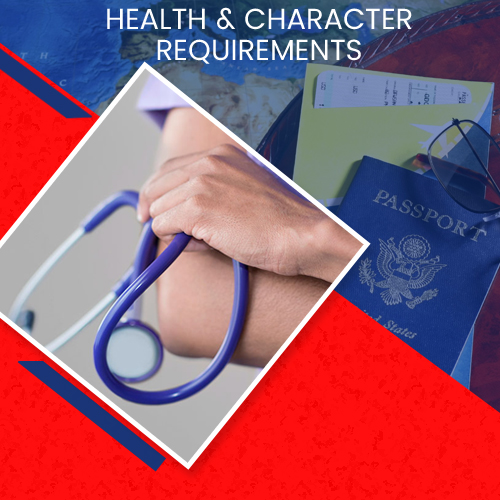 HEALTH & CHARACTER REQUIREMENTS